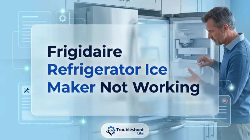Frigidaire Refrigerator Ice Maker Not Working-Fi