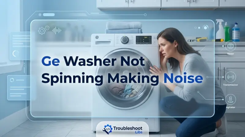 Ge Washer Not Spinning Making Noise-Fi