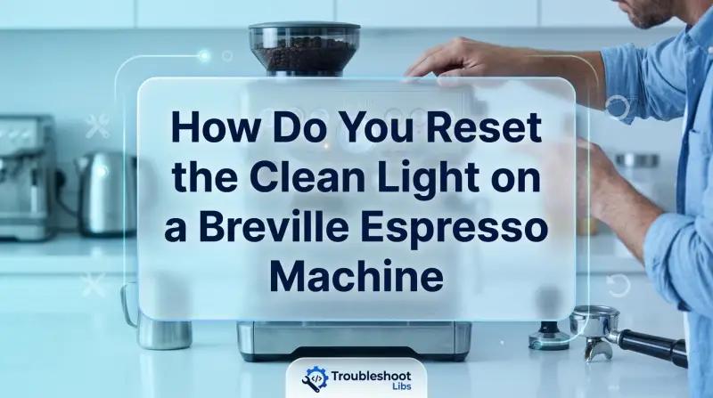 How Do You Reset the Clean Light on a Breville Espresso Machine-Fi