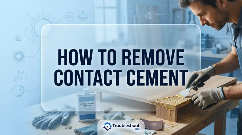 How to Remove Contact Cement-Fi