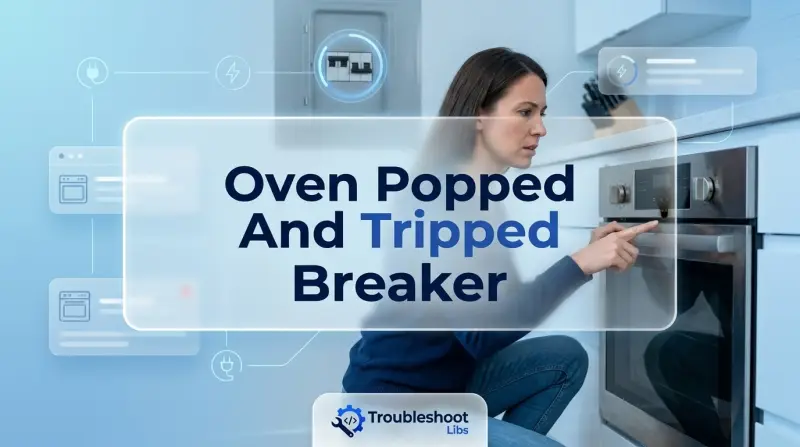 Oven Popped And Tripped Breaker-Fi