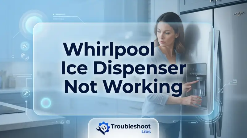 Whirlpool Ice Dispenser Not Working-Fi