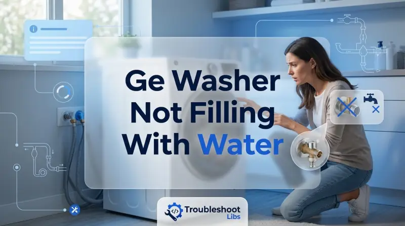 Ge Washer Not Filling With Water-Fi