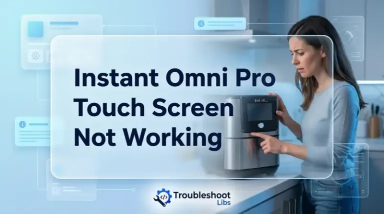 Instant Omni Pro Touch Screen Not Working