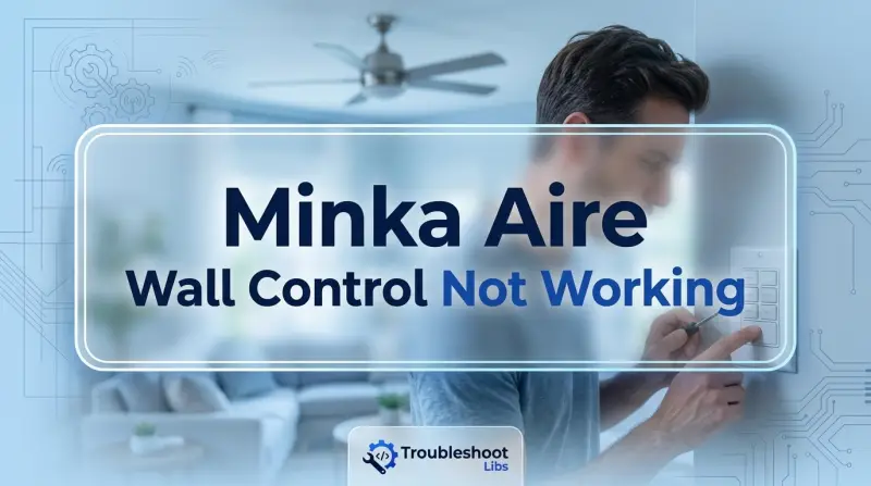 Minka Aire Wall Control Not Working